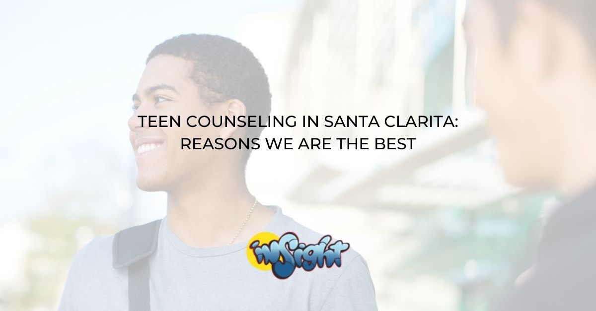 Teen Counseling in Santa Clarita