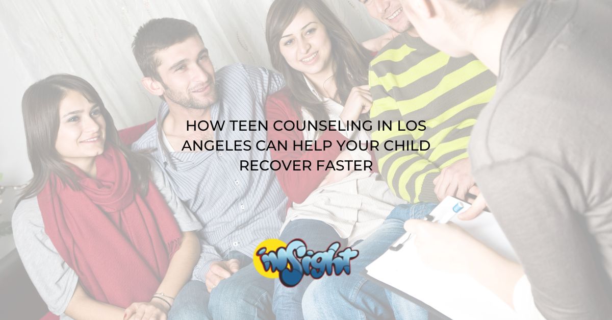 Teen Counseling in Los Angeles