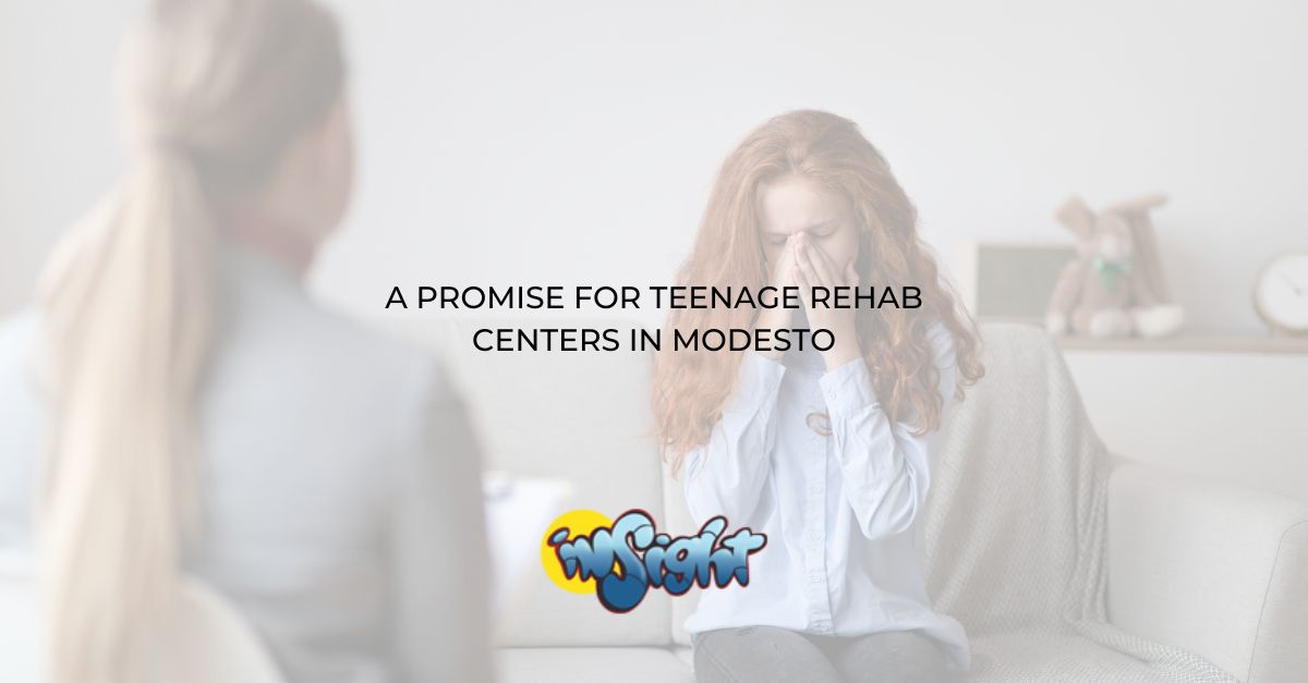 Teenage Rehab Centers in Modesto